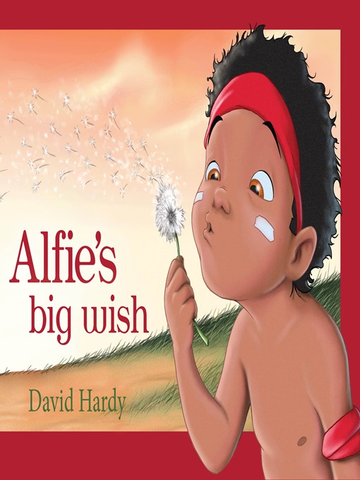 Title details for Alfie's Big Wish  by David Hardy - Available